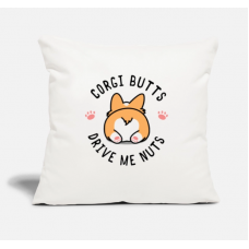 Corgi Butts Drive Me Nuts -Corgi Lover Gift Natural White Pillow